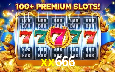 Descubra o Mundo do Cassino Online com xx666